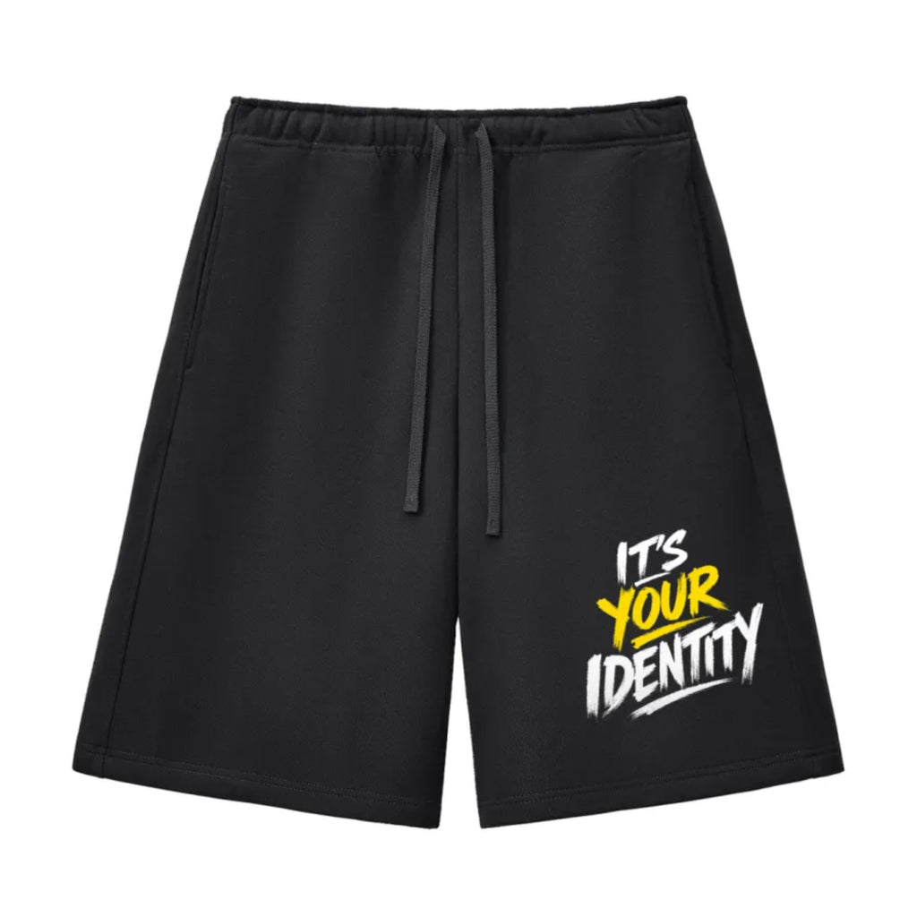 “Its Your Identity” Heavyweight Fleece Shorts